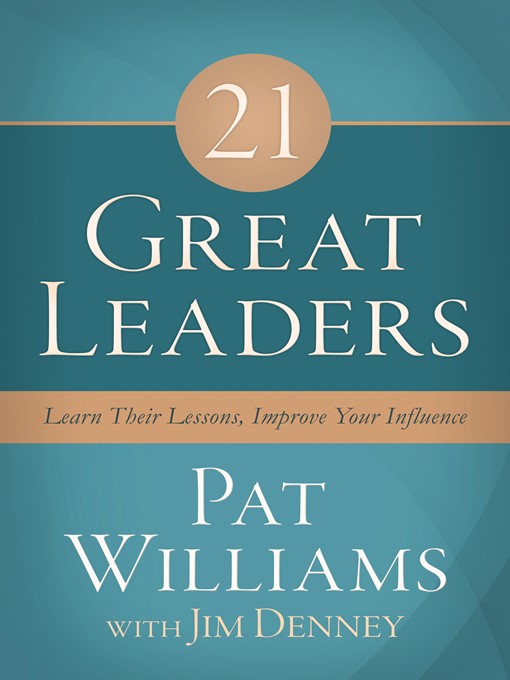 Title details for 21 Great Leaders by Pat Williams - Available